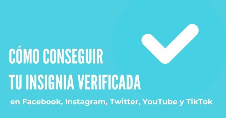 Cómo conseguir la insignia verificada en Facebook, Instagram, Twitter, YouTube y TikTok