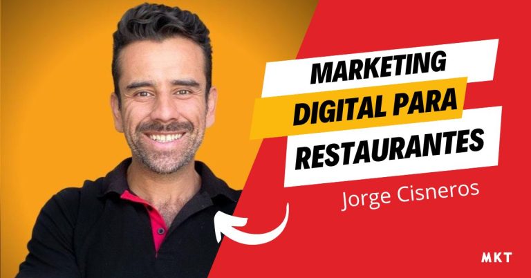 Jorge Cisneros: Marketing Digital para Restaurantes