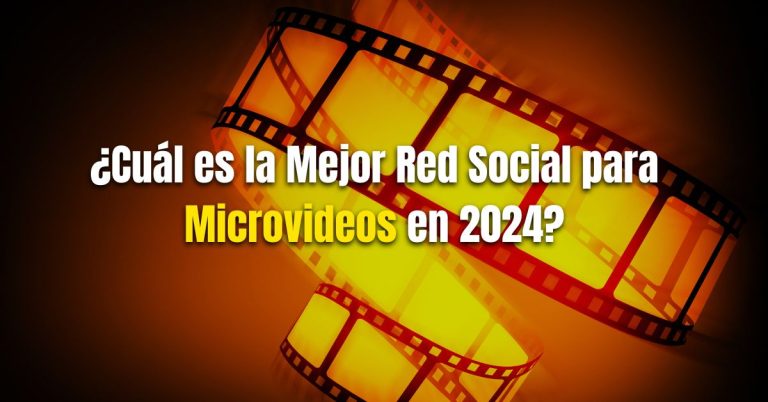 ¿Cuál es la Mejor Red Social para Microvideos en 2024?