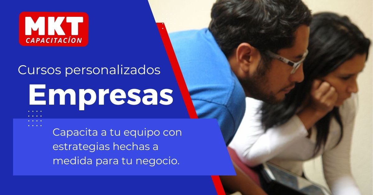 Cursos de Marketing Digital a la medida, personalizado para empresas e instituciones